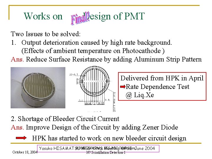 Works on Design of PMT Two Issues to be solved: 1. Output deterioration caused