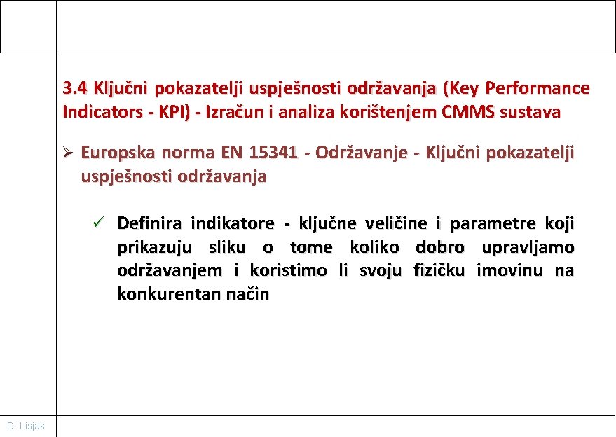 3. 4 Ključni pokazatelji uspješnosti održavanja (Key Performance Indicators - KPI) - Izračun i