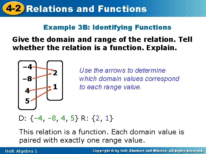 4 -2 Relations and Functions Example 3 B: Identifying Functions Give the domain and