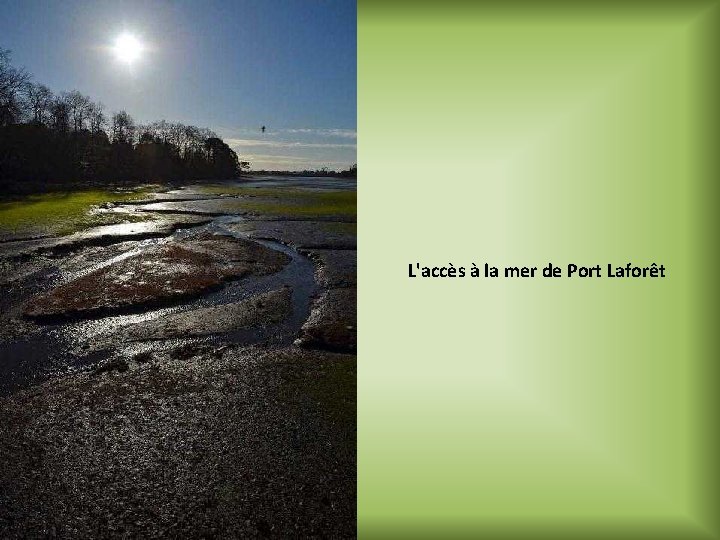 L'accès à la mer de Port Laforêt 