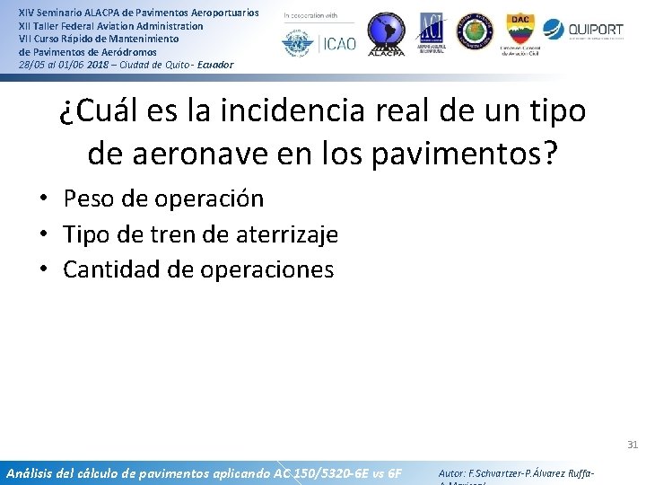 XIV Seminario ALACPA de Pavimentos Aeroportuarios XII Taller Federal Aviation Administration VII Curso Rápido