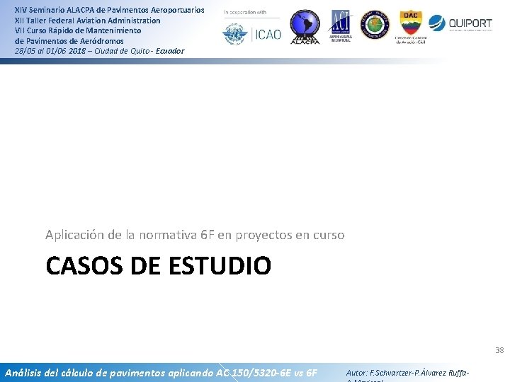 XIV Seminario ALACPA de Pavimentos Aeroportuarios XII Taller Federal Aviation Administration VII Curso Rápido