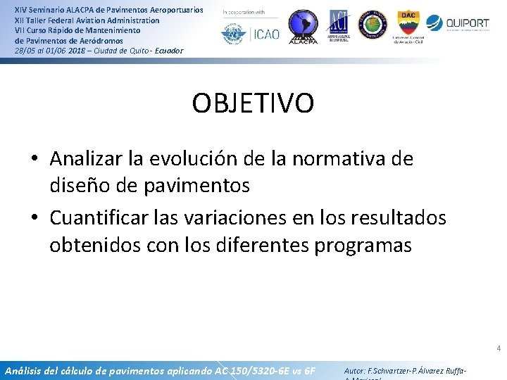XIV Seminario ALACPA de Pavimentos Aeroportuarios XII Taller Federal Aviation Administration VII Curso Rápido XIV Seminario ALACPA de Pavimentos Aeroportuarios XII Taller Federal Aviation Administration VII Curso Rápido