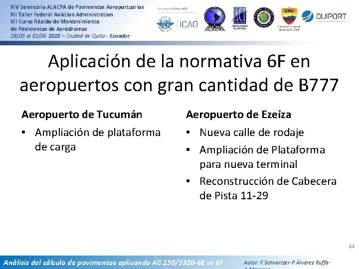 XIV Seminario ALACPA de Pavimentos Aeroportuarios XII Taller Federal Aviation Administration VII Curso Rápido