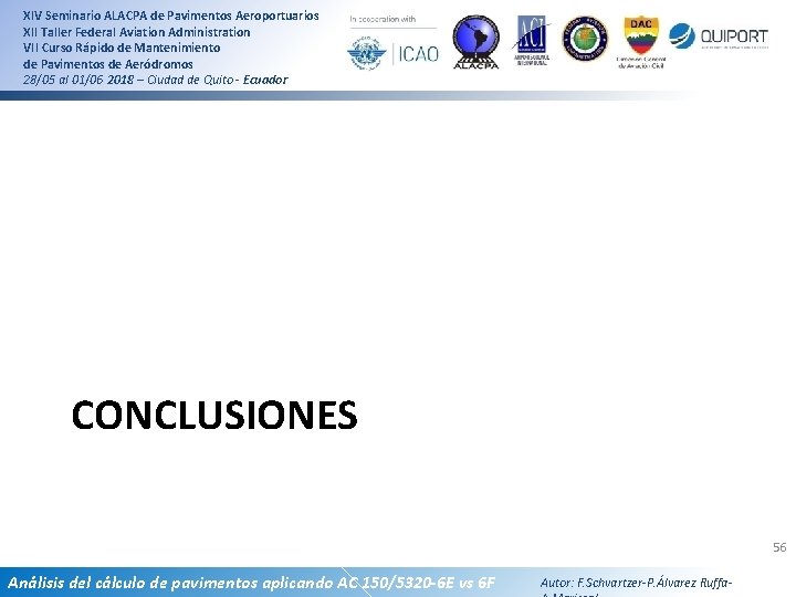 XIV Seminario ALACPA de Pavimentos Aeroportuarios XII Taller Federal Aviation Administration VII Curso Rápido XIV Seminario ALACPA de Pavimentos Aeroportuarios XII Taller Federal Aviation Administration VII Curso Rápido