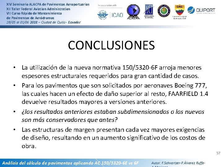 XIV Seminario ALACPA de Pavimentos Aeroportuarios XII Taller Federal Aviation Administration VII Curso Rápido XIV Seminario ALACPA de Pavimentos Aeroportuarios XII Taller Federal Aviation Administration VII Curso Rápido