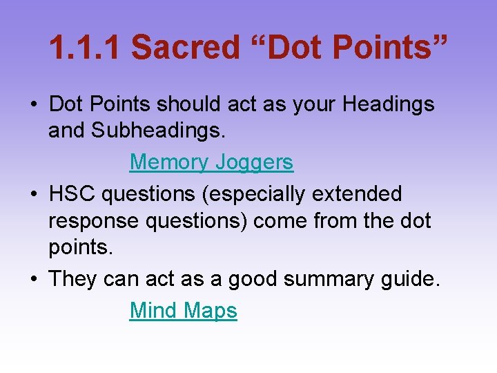 1. 1. 1 Sacred “Dot Points” • Dot Points should act as your Headings