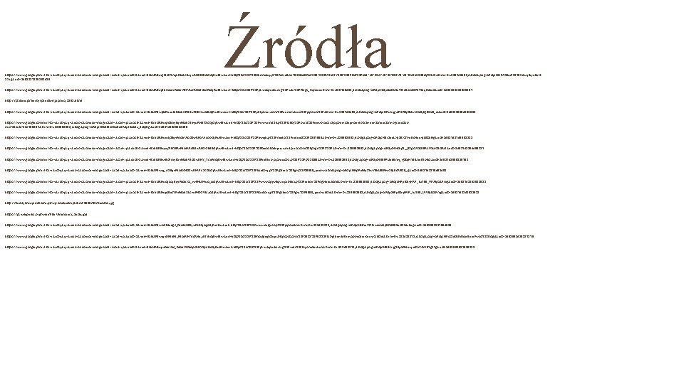 Źródła https: //www. google. pl/url? sa=i&rct=j&q=&esrc=s&source=images&cd=&cad=rja&uact=8&ved=0 ah. UKEwig 2 IOWmpr. MAh. XLiyw. KHb. Bf.