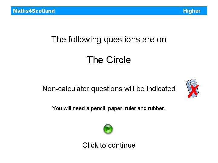 Maths 4 Scotland Higher The following questions are on The Circle Non-calculator questions will