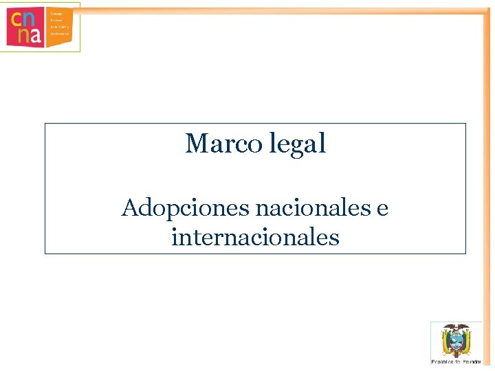 Marco legal Adopciones nacionales e internacionales 