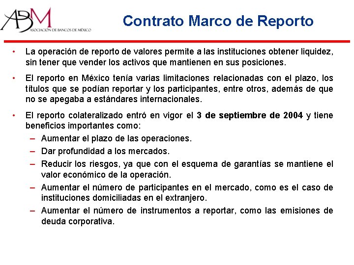 Contrato Marco de Reporto • La operación de reporto de valores permite a las Contrato Marco de Reporto • La operación de reporto de valores permite a las