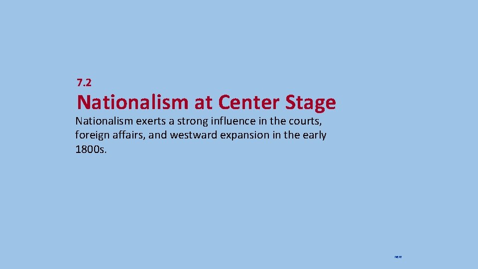 7. 2 Nationalism at Center Stage Nationalism exerts a strong influence in the courts,