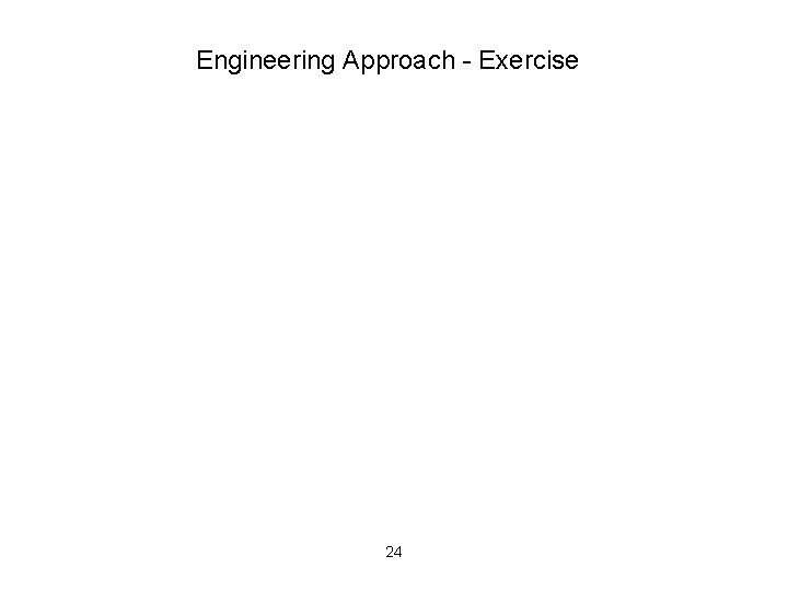 Engineering Approach - Exercise 24 