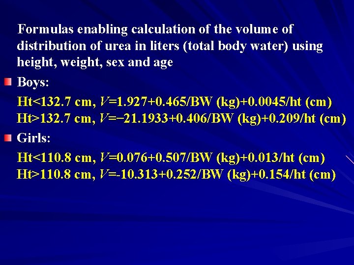  Formulas enabling calculation of the volume of distribution of urea in liters (total