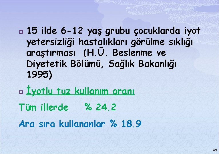 p p 15 ilde 6 -12 yaş grubu çocuklarda iyot yetersizliği hastalıkları görülme sıklığı