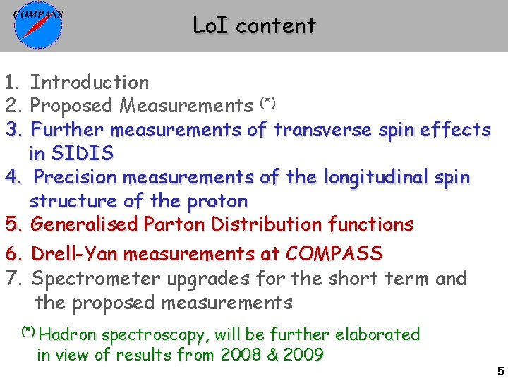 Lo. I content 1. Introduction 2. Proposed Measurements (*) 3. Further measurements of transverse