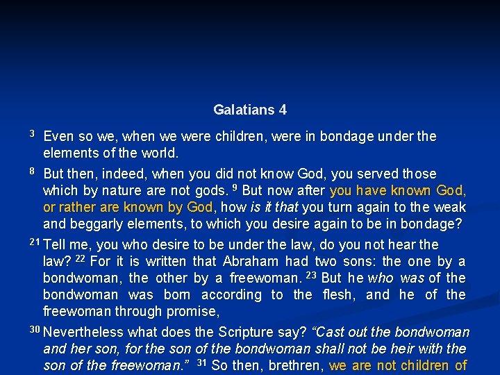 Galatians 4 3 Even so we, when we were children, were in bondage under