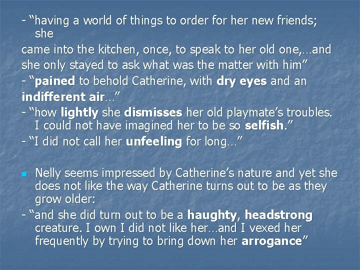 - “having a world of things to order for her new friends; she came