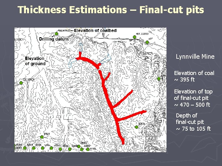 Thickness Estimations – Final-cut pits Lynnville Mine Elevation of coal ~ 395 ft Elevation