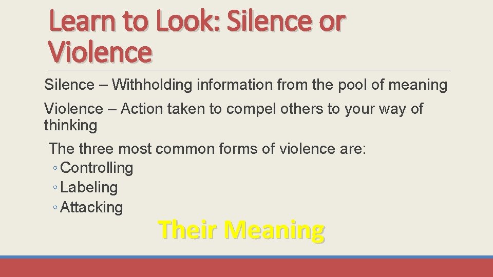 Learn to Look: Silence or Violence Silence – Withholding information from the pool of