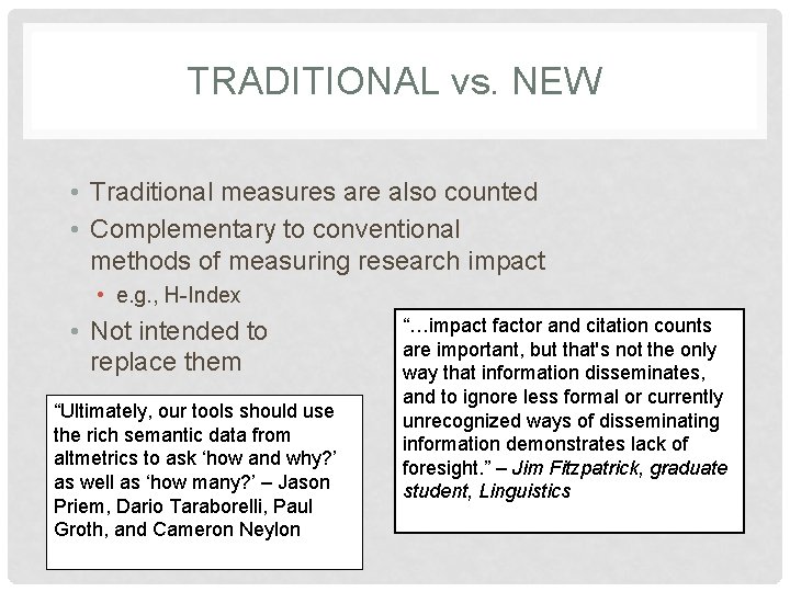 TRADITIONAL vs. NEW • Traditional measures are also counted • Complementary to conventional methods