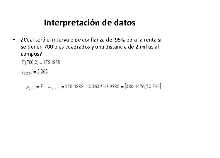 Interpretación de datos • ¿Cuál será el intervalo de confianza del 95% para la