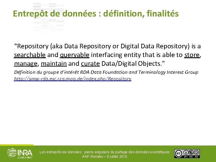 Entrepôt de données : définition, finalités “Repository (aka Data Repository or Digital Data Repository)
