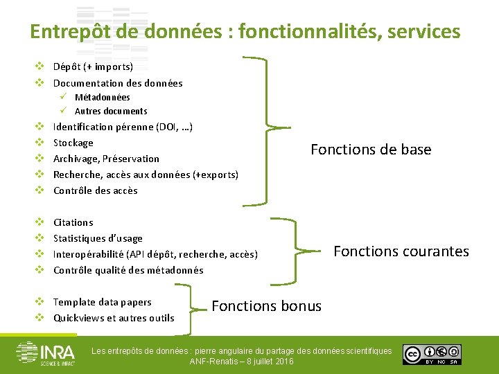 Entrepôt de données : fonctionnalités, services v Dépôt (+ imports) v Documentation des données