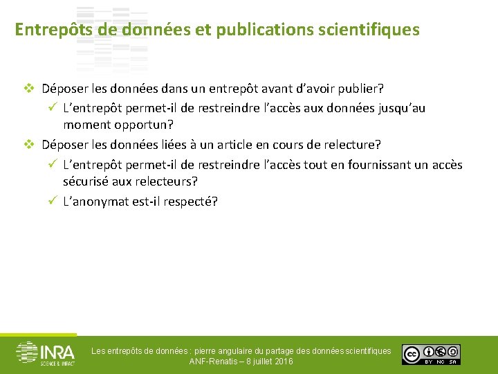 Entrepôts de données et publications scientifiques v Déposer les données dans un entrepôt avant