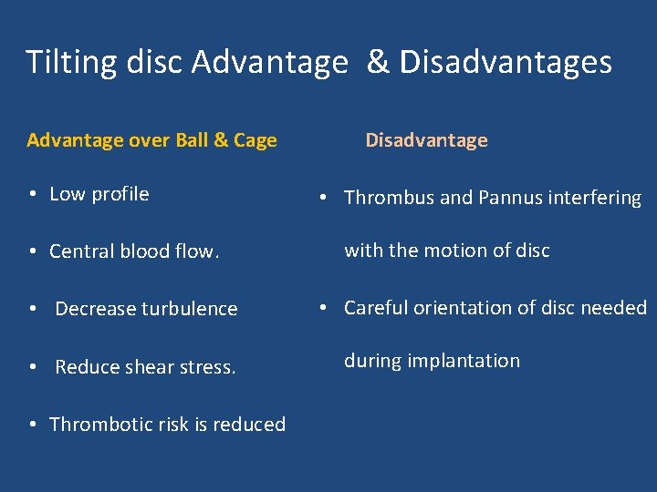 Tilting disc Advantage & Disadvantages Advantage over Ball & Cage • Low profile •