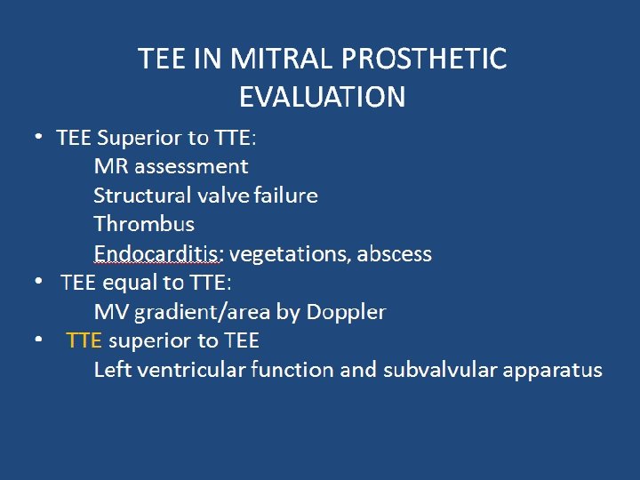 TEE Views • The most useful views include the mid esophageal 4 -chamber, 2