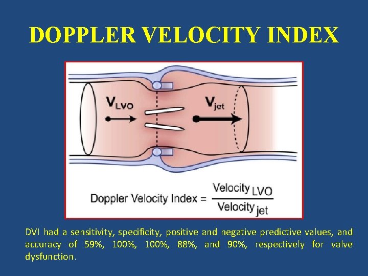 DOPPLER VELOCITY INDEX DVI had a sensitivity, specificity, positive and negative predictive values, and