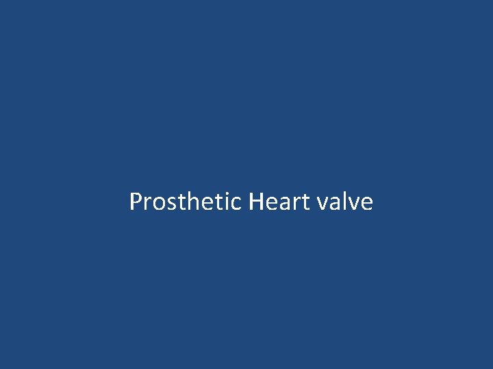  Prosthetic Heart valve 