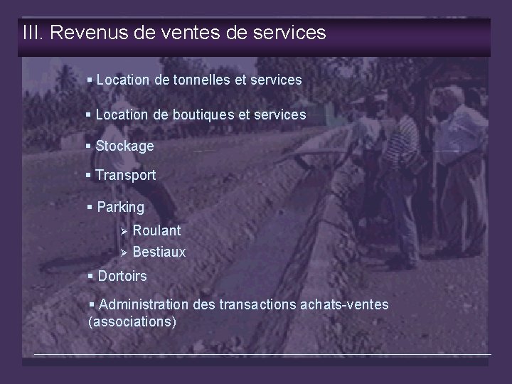 III. Revenus de ventes de services § Location de tonnelles et services § Location