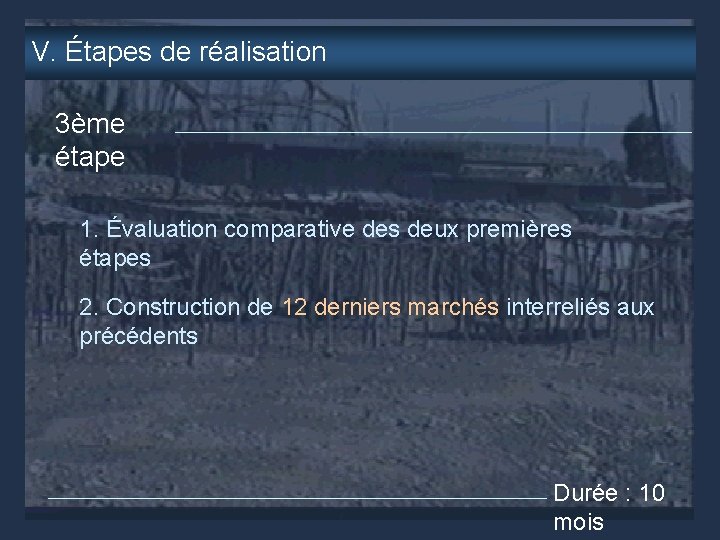 V. Étapes de réalisation 3ème étape 1. Évaluation comparative des deux premières étapes 2.