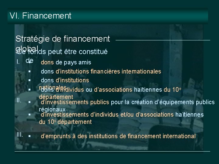 VI. Financement Stratégie de financement global Ce fonds peut être constitué I. de §