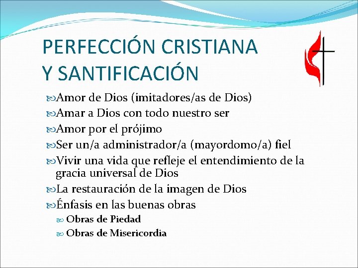 PERFECCIÓN CRISTIANA Y SANTIFICACIÓN Amor de Dios (imitadores/as de Dios) Amar a Dios con