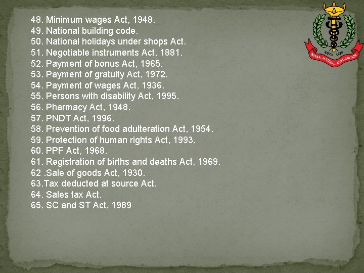 48. Minimum wages Act, 1948. 49. National building code. 50. National holidays under shops