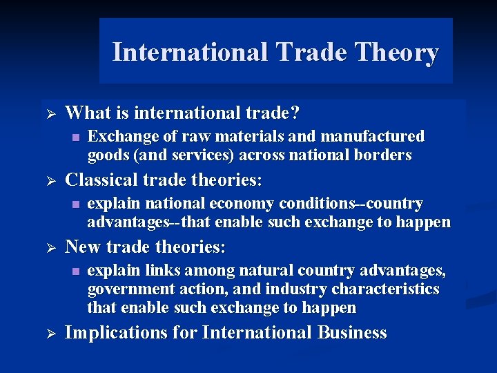 International Trade Theory Ø What is international trade? n Ø Classical trade theories: n International Trade Theory Ø What is international trade? n Ø Classical trade theories: n