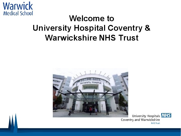 Welcome to University Hospital Coventry & Warwickshire NHS Trust 