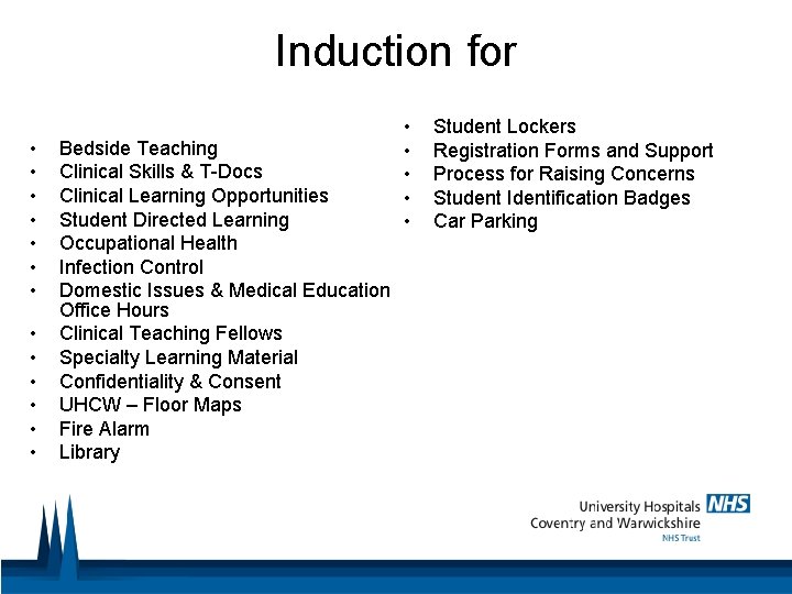 Induction for • • • • Bedside Teaching Clinical Skills & T-Docs Clinical Learning