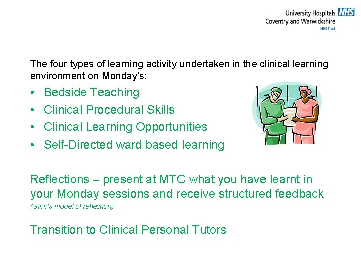 The four types of learning activity undertaken in the clinical learning environment on Monday’s: