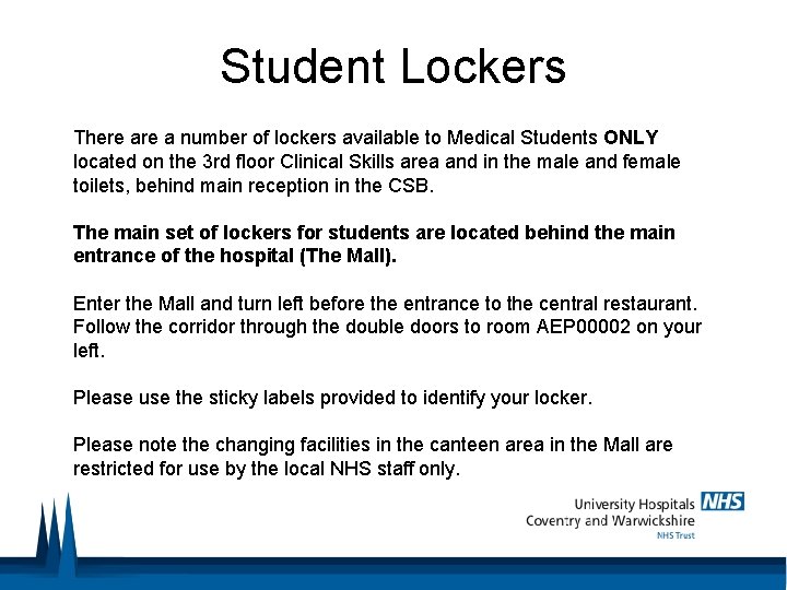 Student Lockers There a number of lockers available to Medical Students ONLY located on