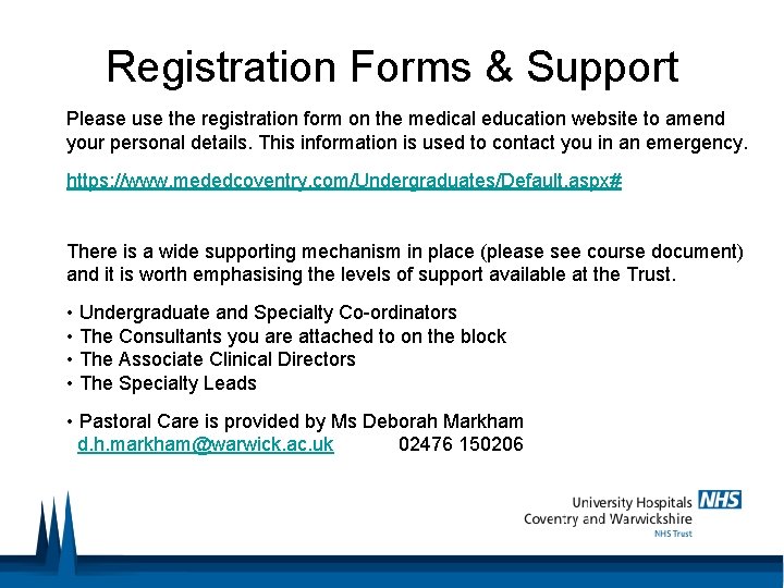 Registration Forms & Support Please use the registration form on the medical education website