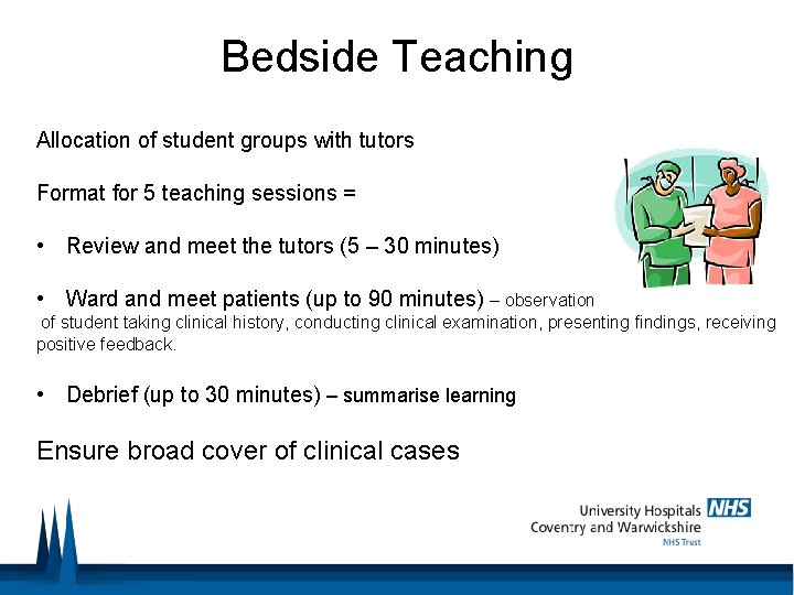 Bedside Teaching Allocation of student groups with tutors Format for 5 teaching sessions =