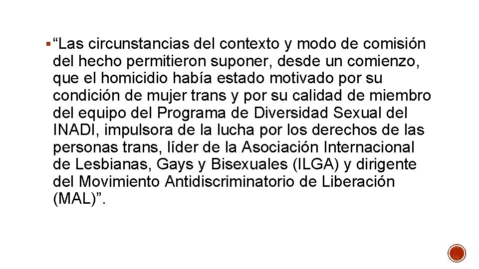 § “Las circunstancias del contexto y modo de comisión del hecho permitieron suponer, desde