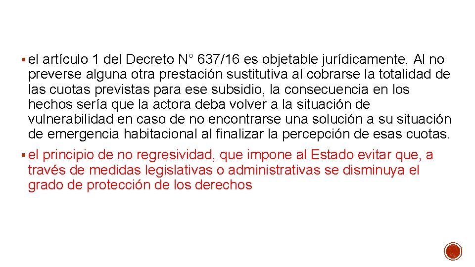 § el artículo 1 del Decreto N° 637/16 es objetable jurídicamente. Al no preverse