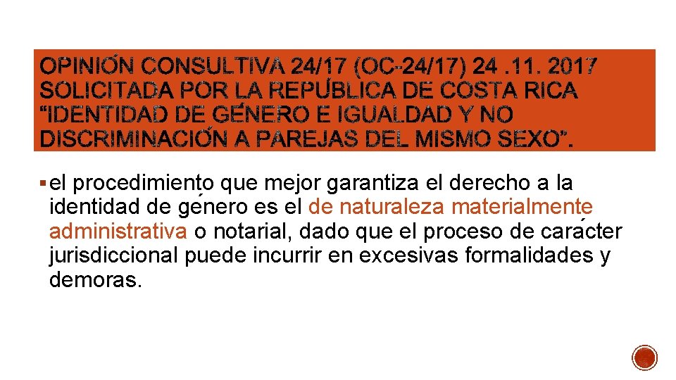 § el procedimiento que mejor garantiza el derecho a la identidad de ge nero