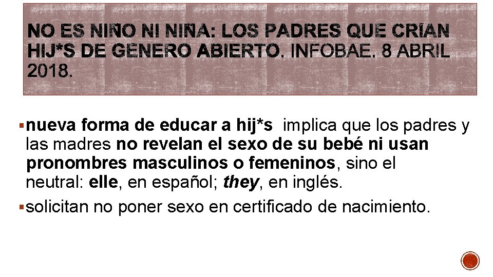 § nueva forma de educar a hij*s implica que los padres y las madres