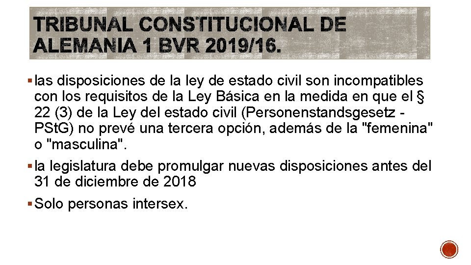 § las disposiciones de la ley de estado civil son incompatibles con los requisitos